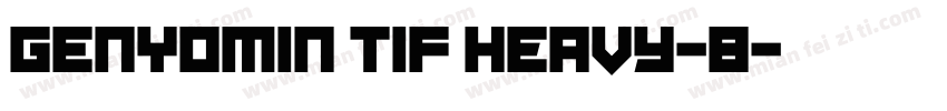 GENYOMIN TIF heavy-b字体转换